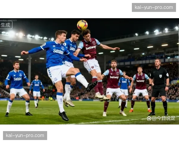 西汉姆联2-1逆转埃弗顿，在保级大战中占据上风
